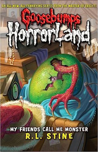 Goosebumps Horrorland 7 My Friends Call Me Monster  